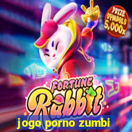 jogo porno zumbi